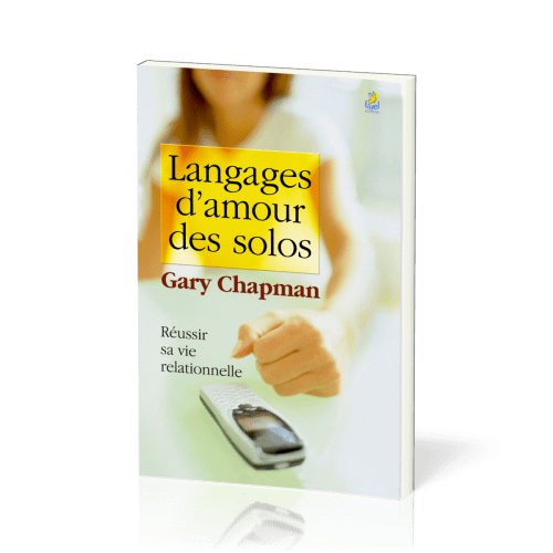 LANGAGES D'AMOUR DES SOLOS - REUSSIR SA VIE RELATIONNELLE