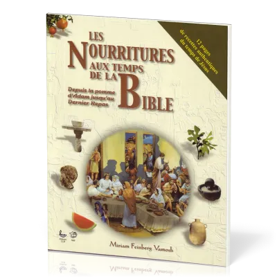 NOURRITURES AUX TEMPS DE LA BIBLE