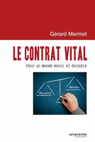 Contrat Vital (Le) - Pour un monde moral et durable