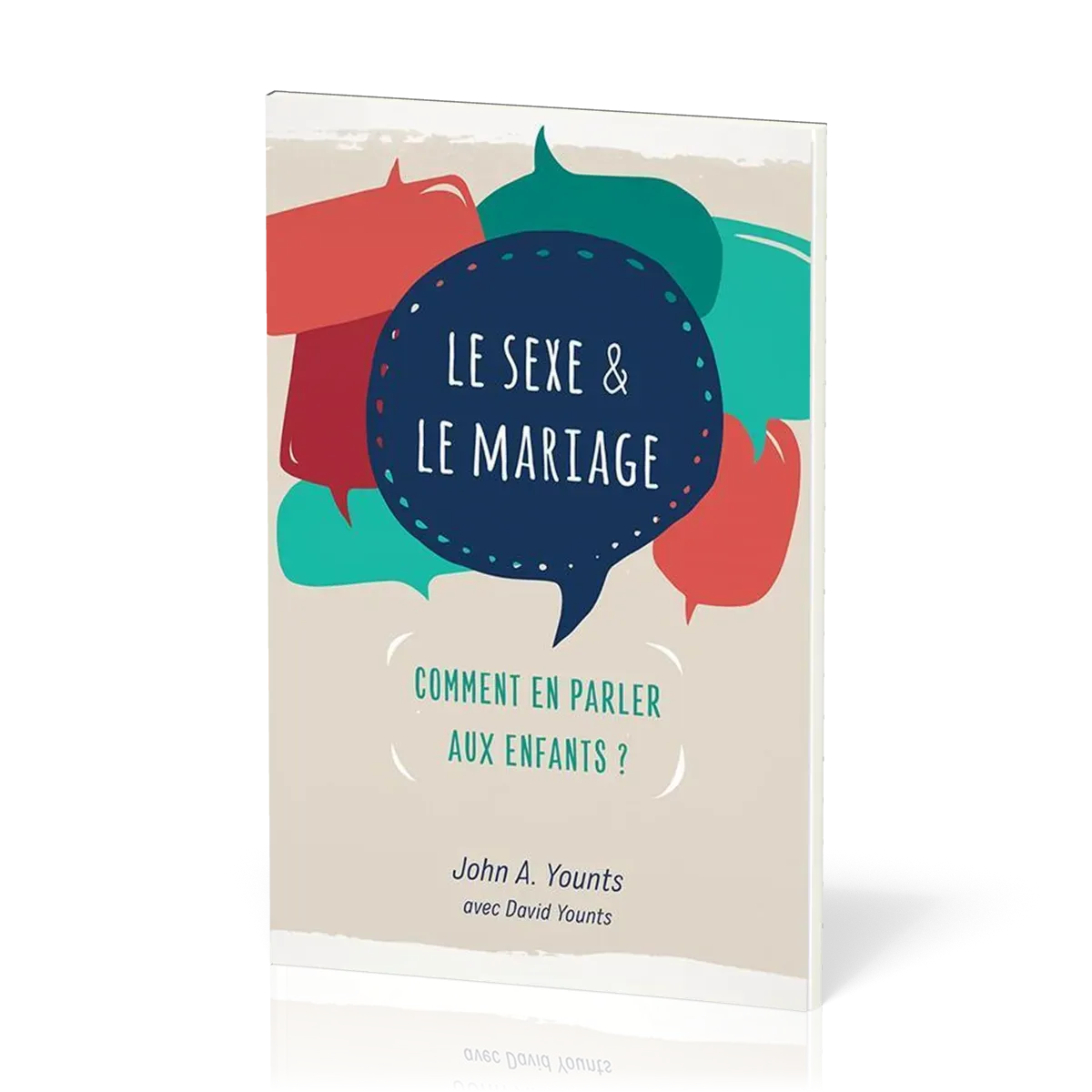 Sexe & le Mariage (Le) - Comment parler aux enfants ?