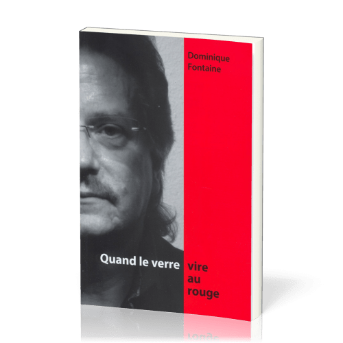 QUAND LE VERRE VIRE AU ROUGE