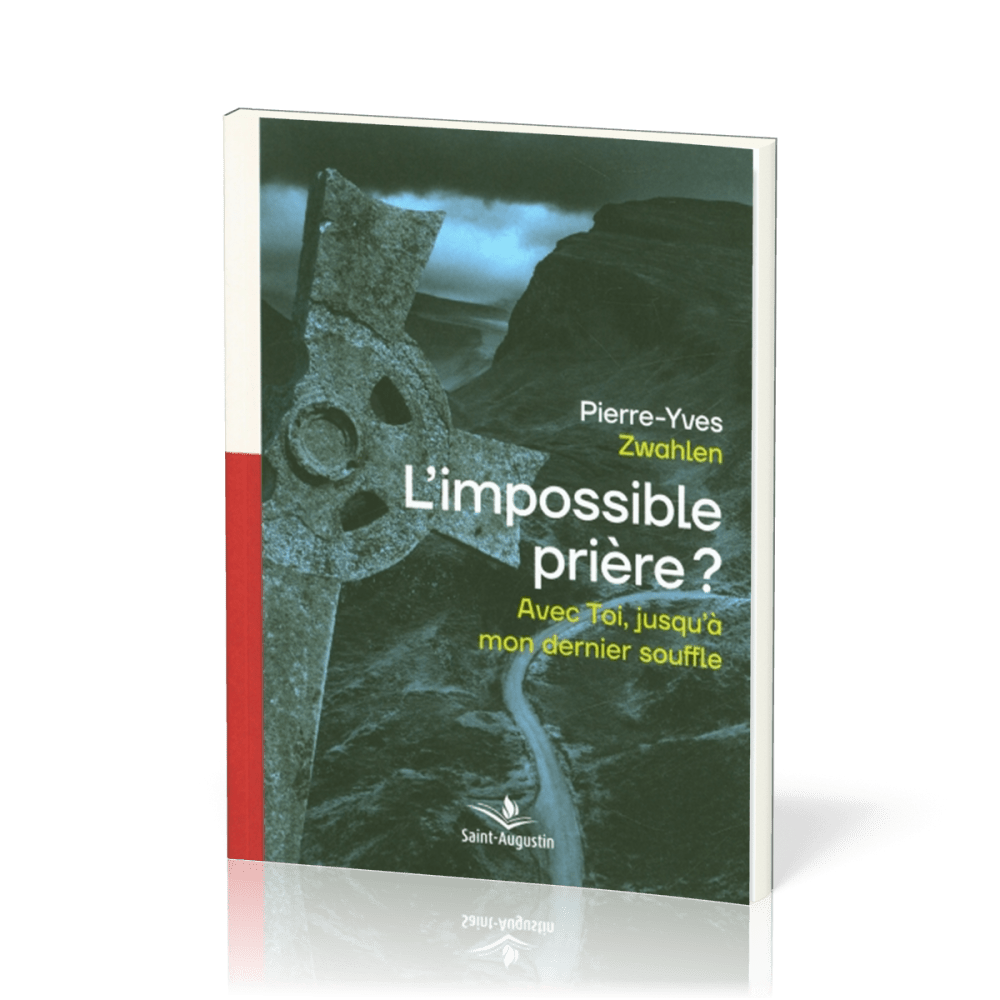 Impossible prière (L') - Avec toi, jusqu'à mon dernier souffle