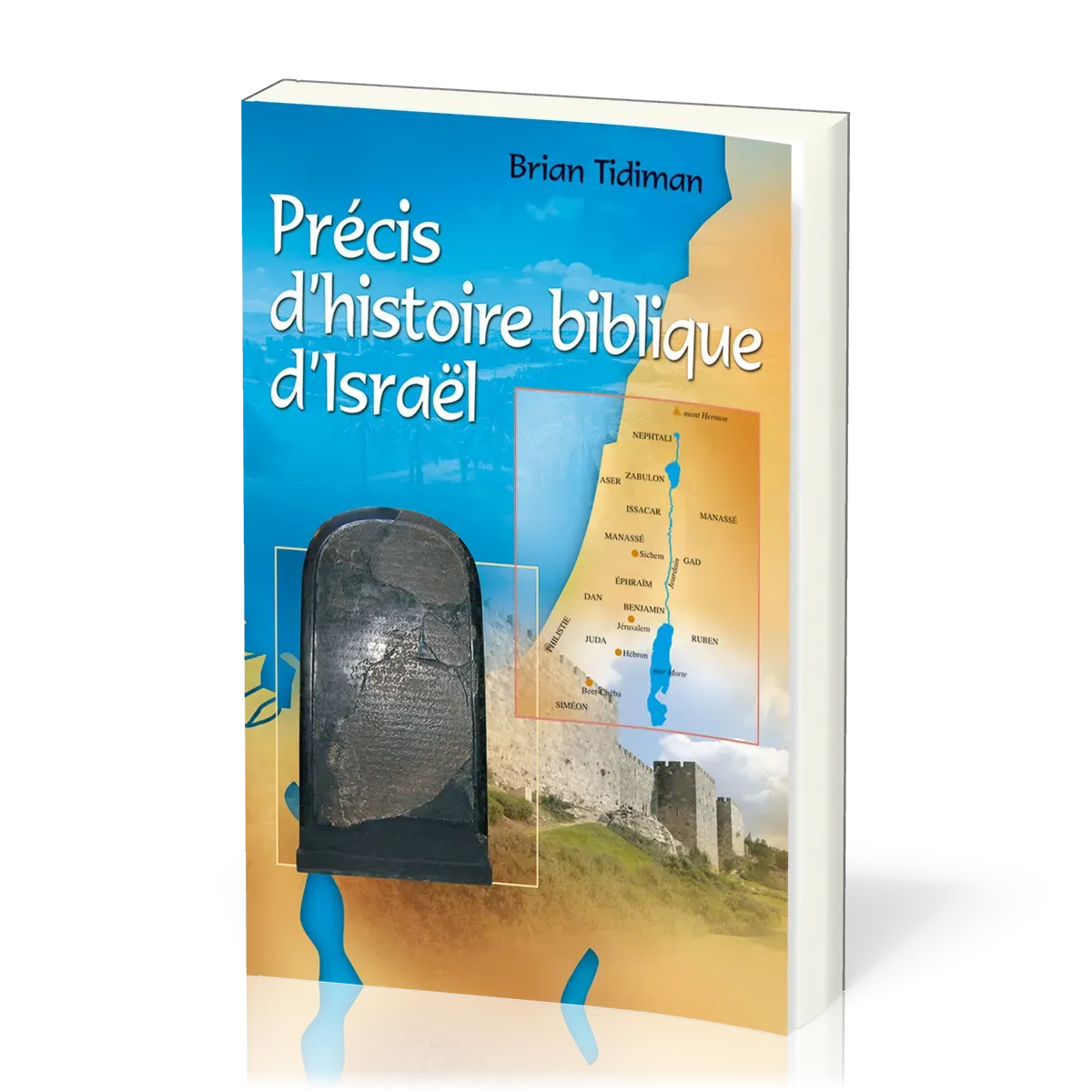 PRECIS D'HISTOIRE BIBLIQUE D'ISRAEL