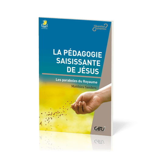 Pédagogie saisissante de Jésus (La)