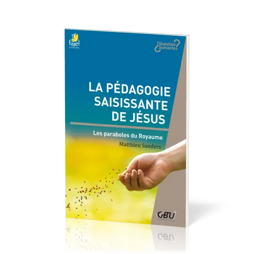 Pédagogie saisissante de Jésus (La)