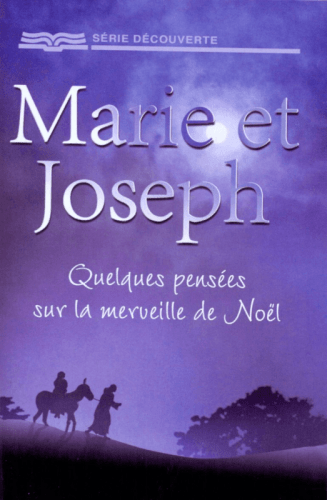 MARIE ET JOSEPH - QUELQUES PENSEES SUR LA MERVEILLE DE NOEL - BROCHURE