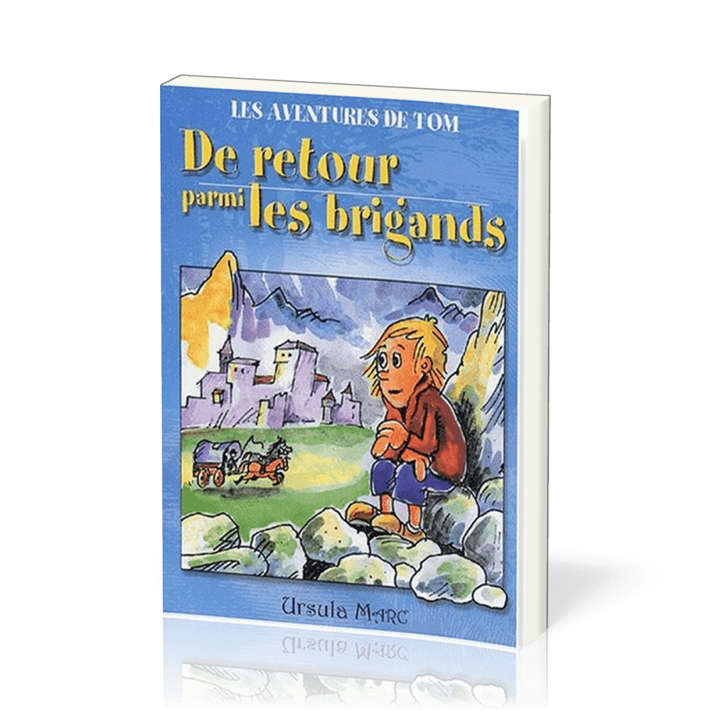 DE RETOUR PARMI LES BRIGANDS