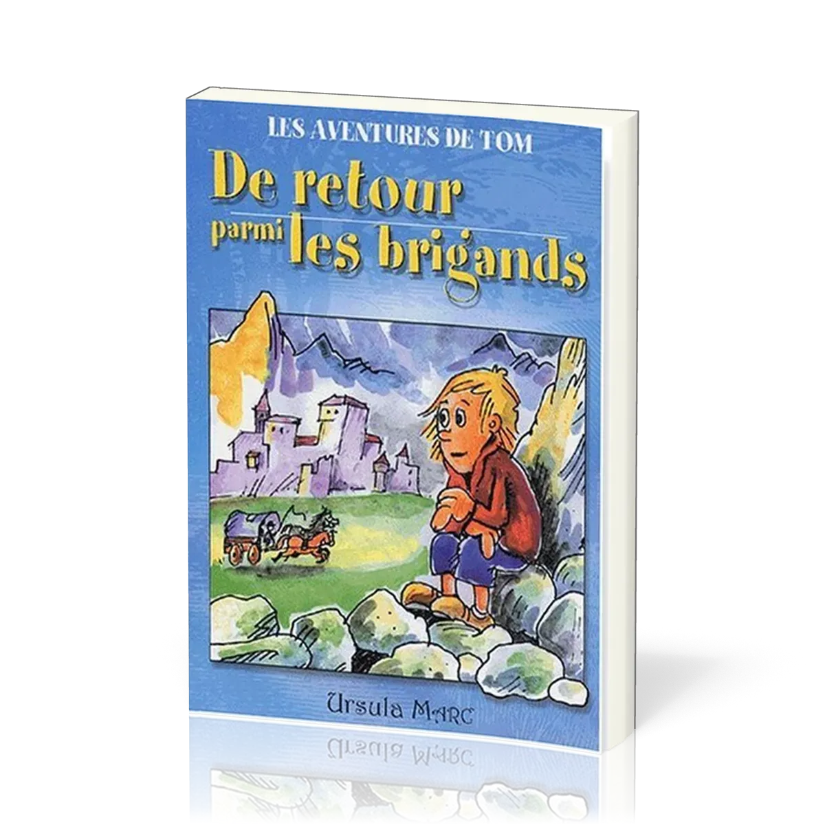 DE RETOUR PARMI LES BRIGANDS