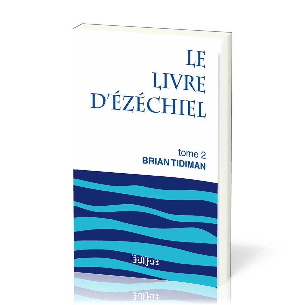LIVRE D'EZECHIEL (LE), TOME 2
