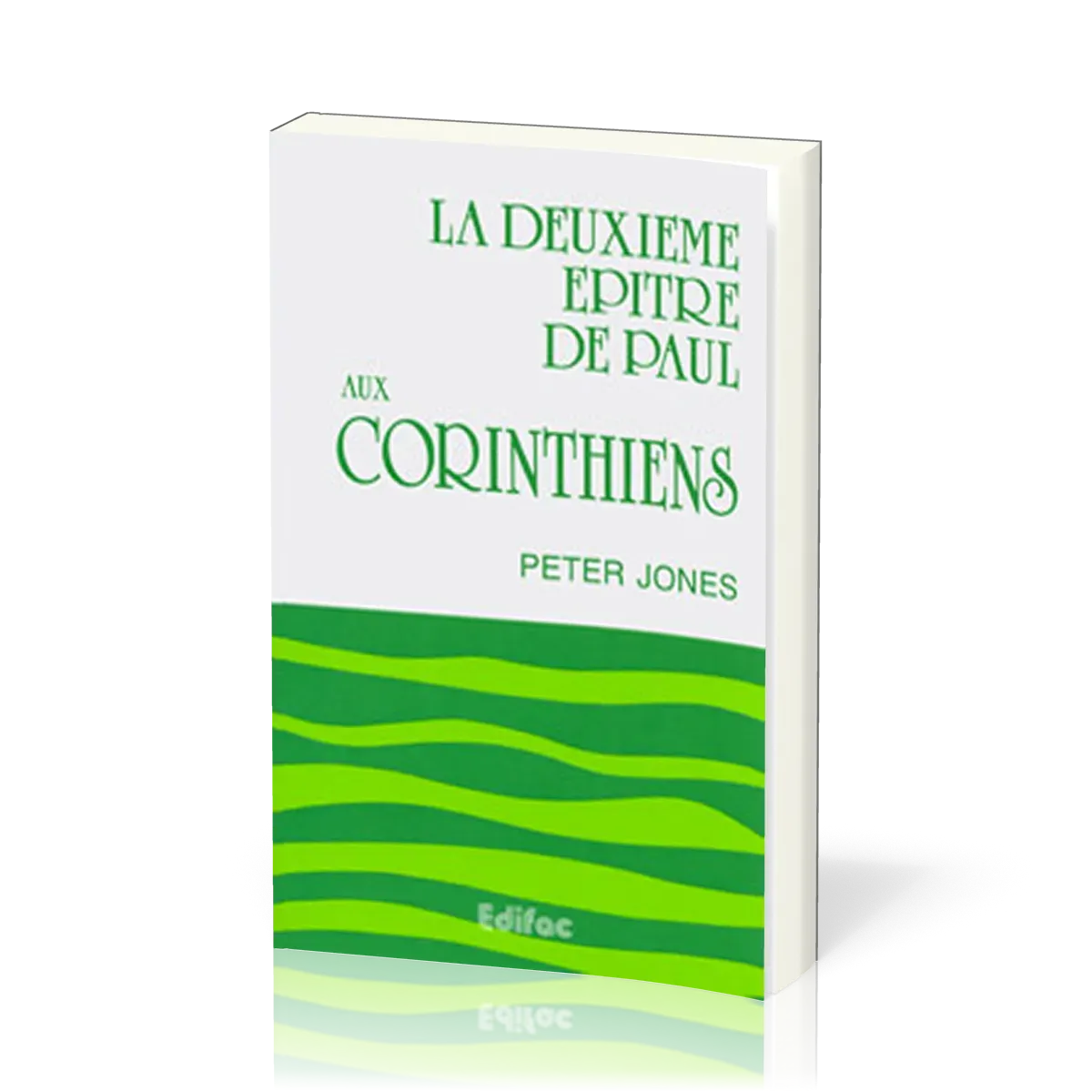 DEUXIEME EPITRE DE PAUL AUX CORINTHIENS (LA)