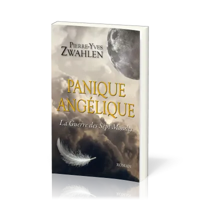 PANIQUE ANGELIQUE - LA GUERRE DES SEPT MONDES - TOME 1