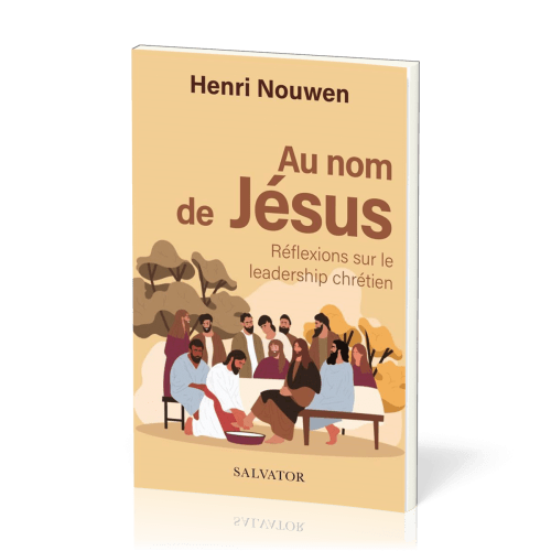 Au nom de Jésus - réflexions sur le leadership chrétien