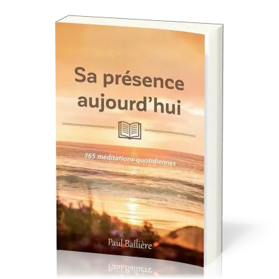 Sa présence aujourd'hui - 365 méditations quotidiennes