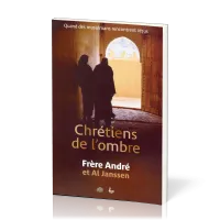 CHRETIENS DE L'OMBRE - QUAND LES MUSULMANS RENCONTRENT JESUS