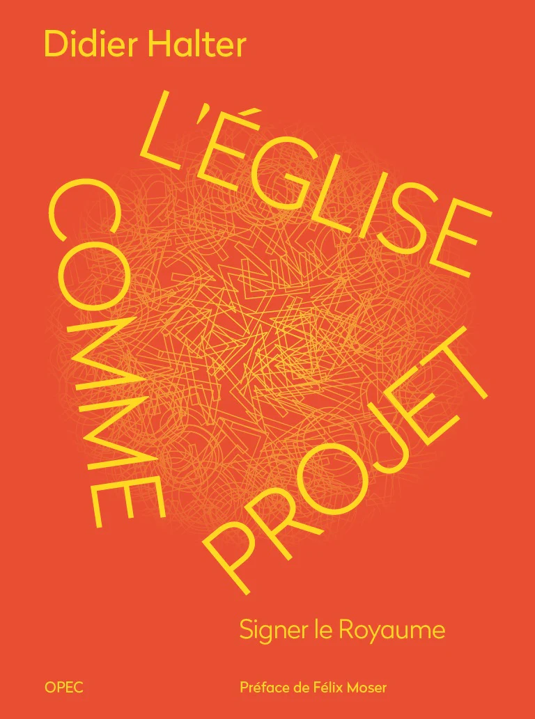 Eglise comme projet (L') - signer le royaume