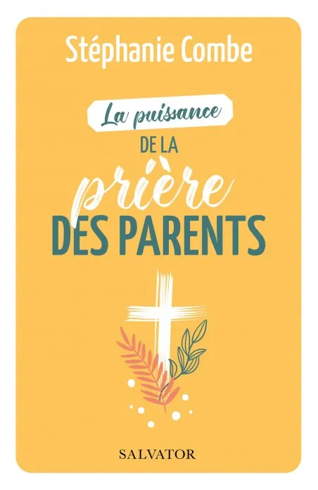 Puissance de la prière des parents (La)