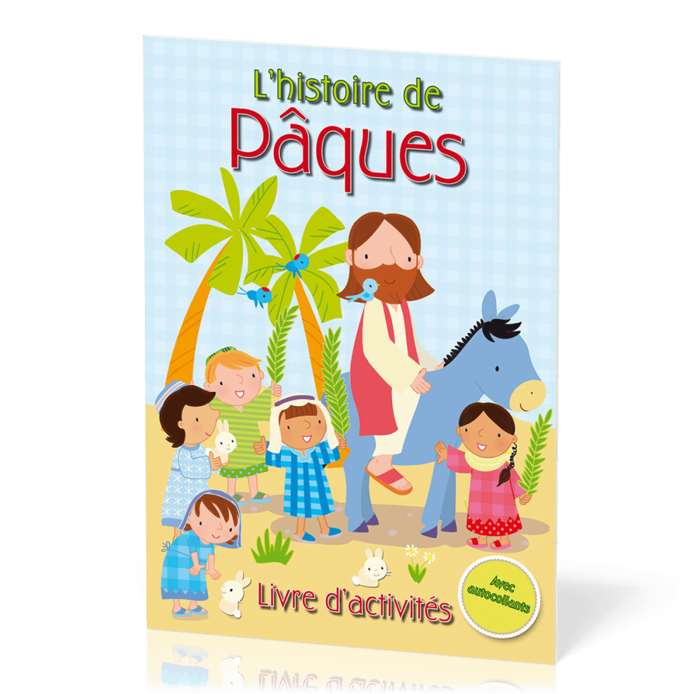HISTOIRE DE PAQUES (L') - LIVRE D'ACTIVITES AVEC AUTOCOLLANTS