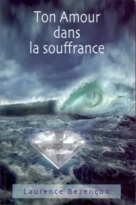 TON AMOUR DANS LA SOUFFRANCE