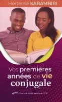 Vos premières années de vie conjugale