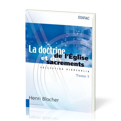 Doctrine de l'Eglise et des sacrements (La)