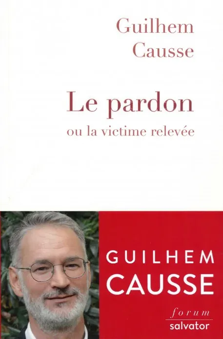 Pardon (Le) - Ou la victime relevée