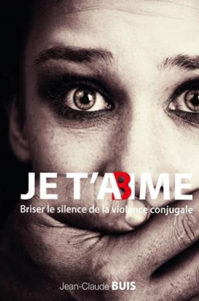 Je t'a(B)ime - briser le silencede la violence conjugale