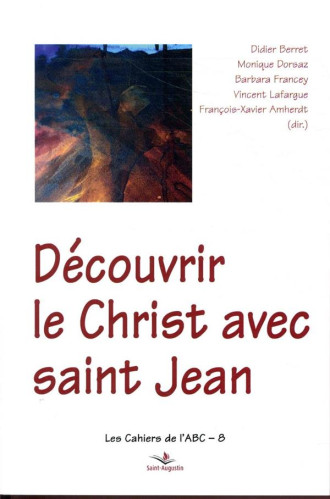 Découvrir le Christ avec Saint-Jean