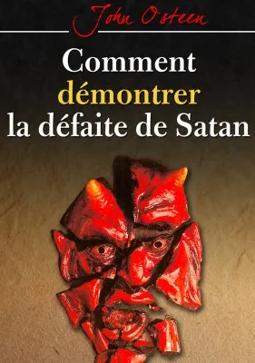 Comment démontrer la défaite de Satan