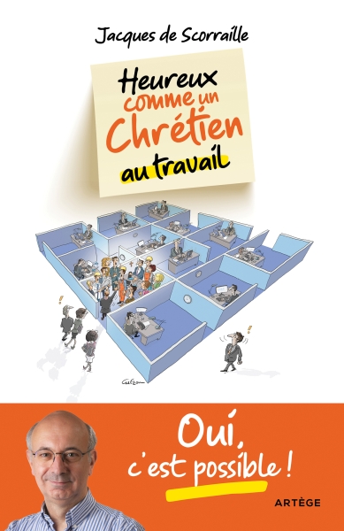 Heureux comme un Chrétien au travail - Oui c'est possible