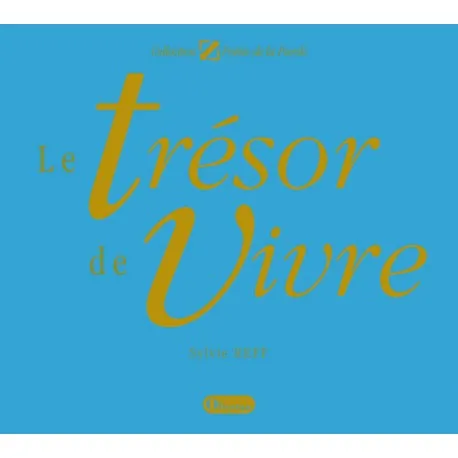 Trésor de vivre - (Le)