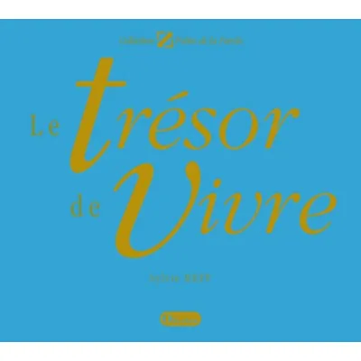Trésor de vivre - (Le)