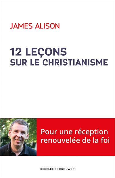 12 Leçons sur le christianisme - pour une réception renouvelée de la foi