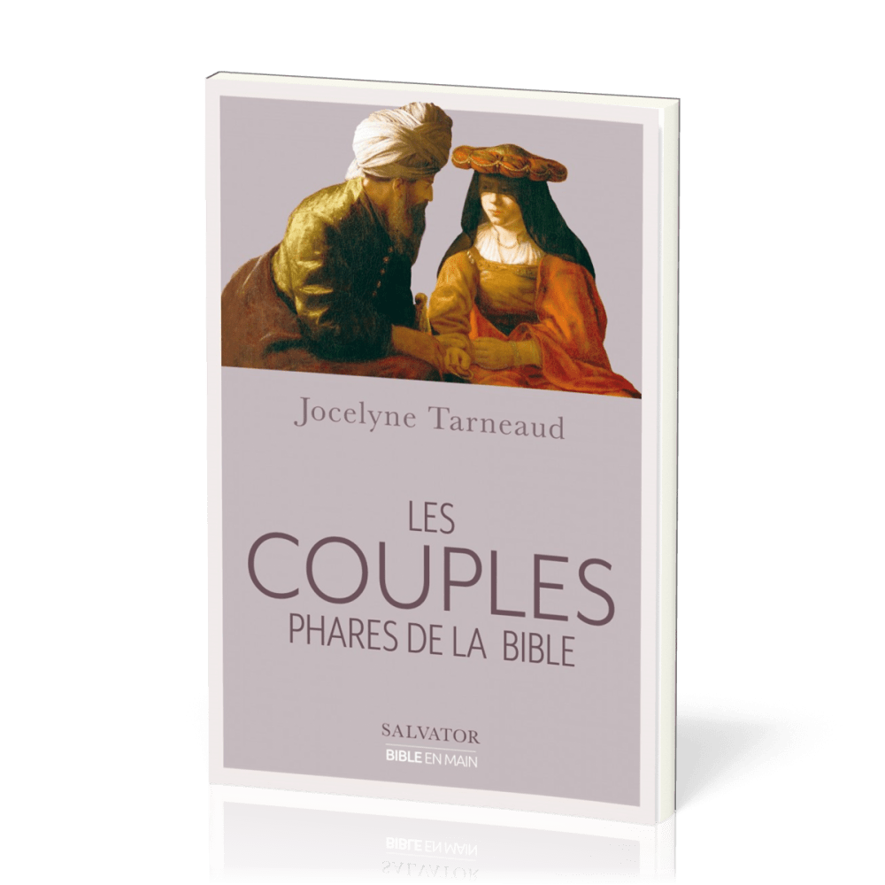 Couples phares de la Bible (Les)