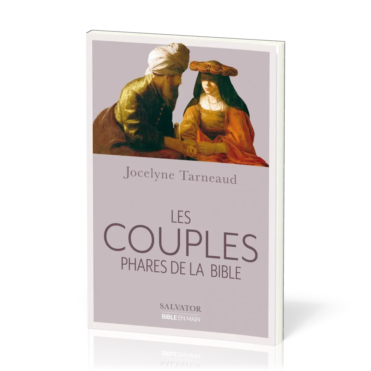 Couples phares de la Bible (Les)
