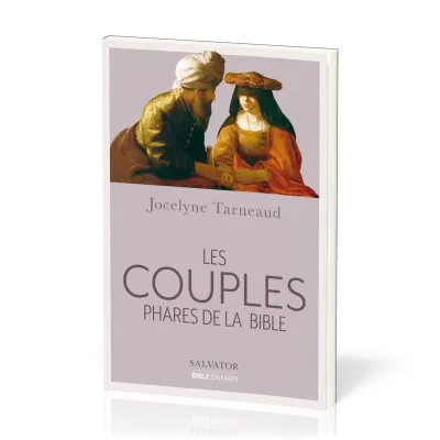 Couples phares de la Bible (Les)