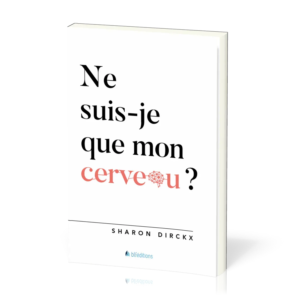 Ne suis-je que mon cerveau?