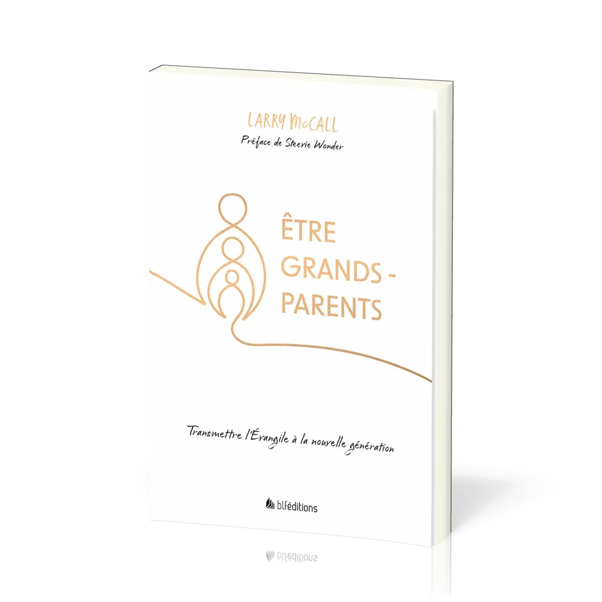 Être grands-parents - Transmettre l'Evangile à la nouvelle génération