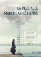 Véritable marche chrétienne (La)