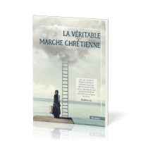 Véritable marche chrétienne (La)