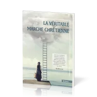 Véritable marche chrétienne (La)