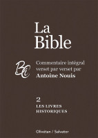 Bible (La) AT-2 les livres historiques - commentaire intégral verset par verset