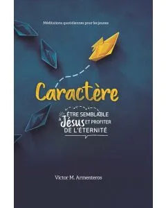 Caractère être semblable à Jésus et profiter de l'éternité