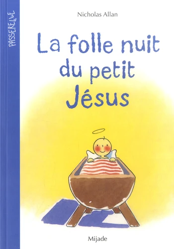 Folle nuit du petit Jésus (La)