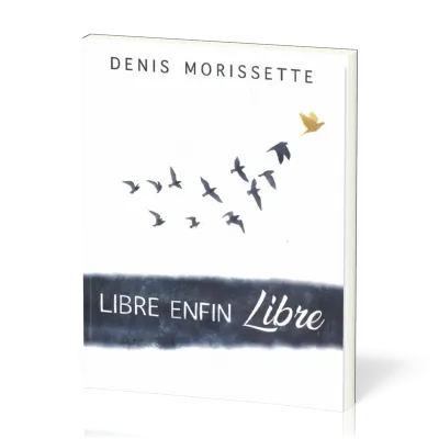 Libre enfin - libre